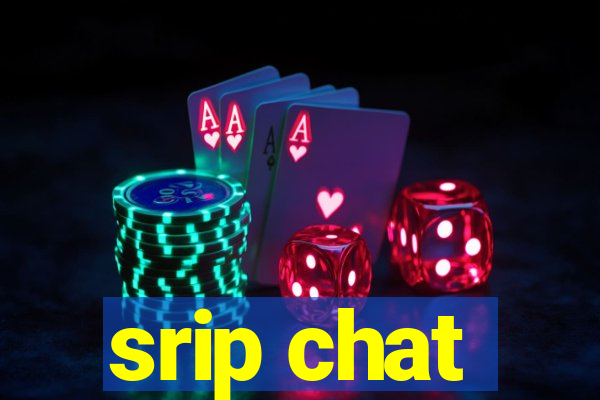 srip chat